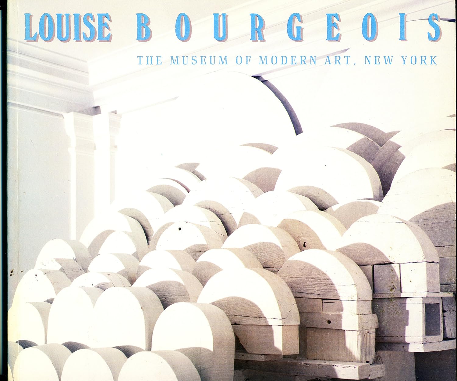 Louise Bourgeois: The Museum of Modern Art, New York