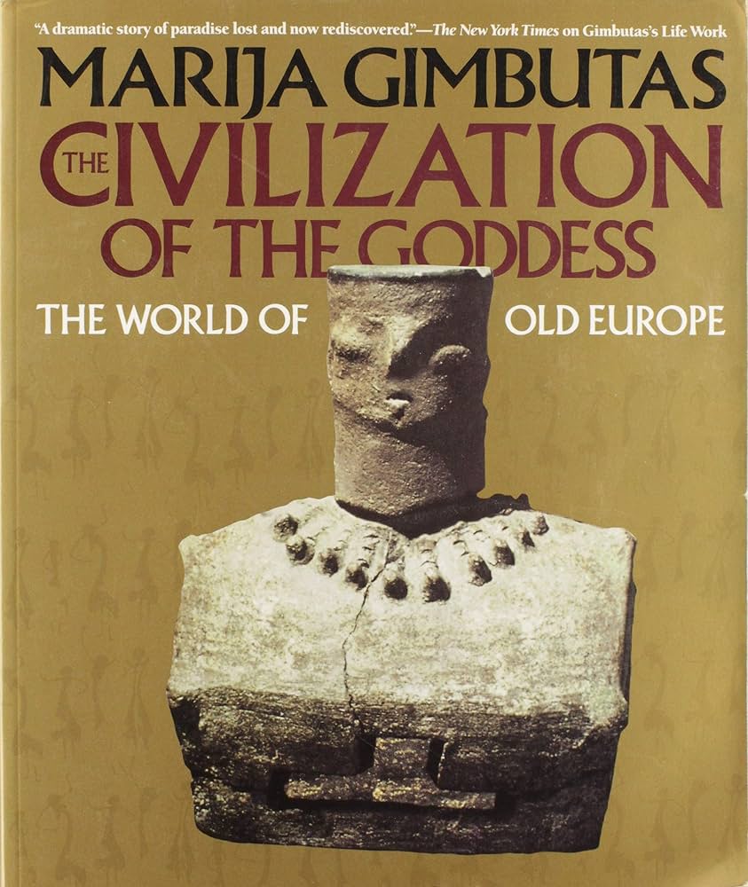 The Civilization of the Goddess: The World of Old Europe (as-is)