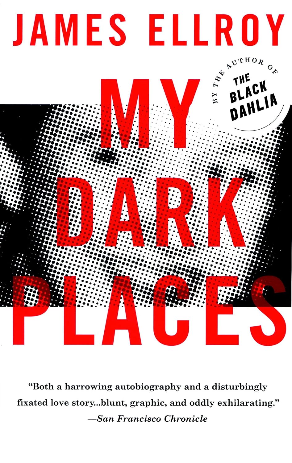 James Ellroy - My Dark Places
