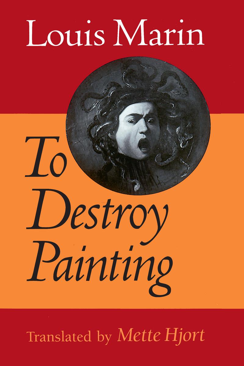 Louis Marin - To Destroy Painting