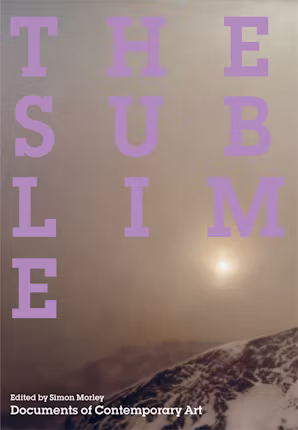 The Sublime (Documents Of Contemporary Art Series)