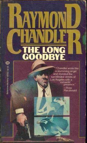 Raymond Chandler - The Long Goodbye