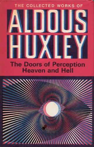 Aldous Huxley - The Doors of Perception and Heaven And Hell