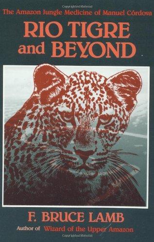 F. Bruce Lamb - Rio Tigre and Beyond