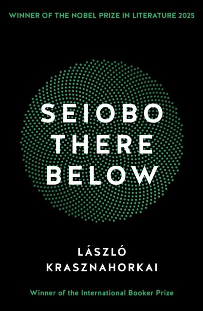 Laszlo Krasznahorkai - Seiobo There Below