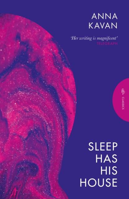 Anna Kavan - Sleep Has His House