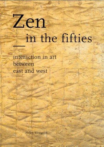 Zen in the Fifties: Interaction in Art between East and West