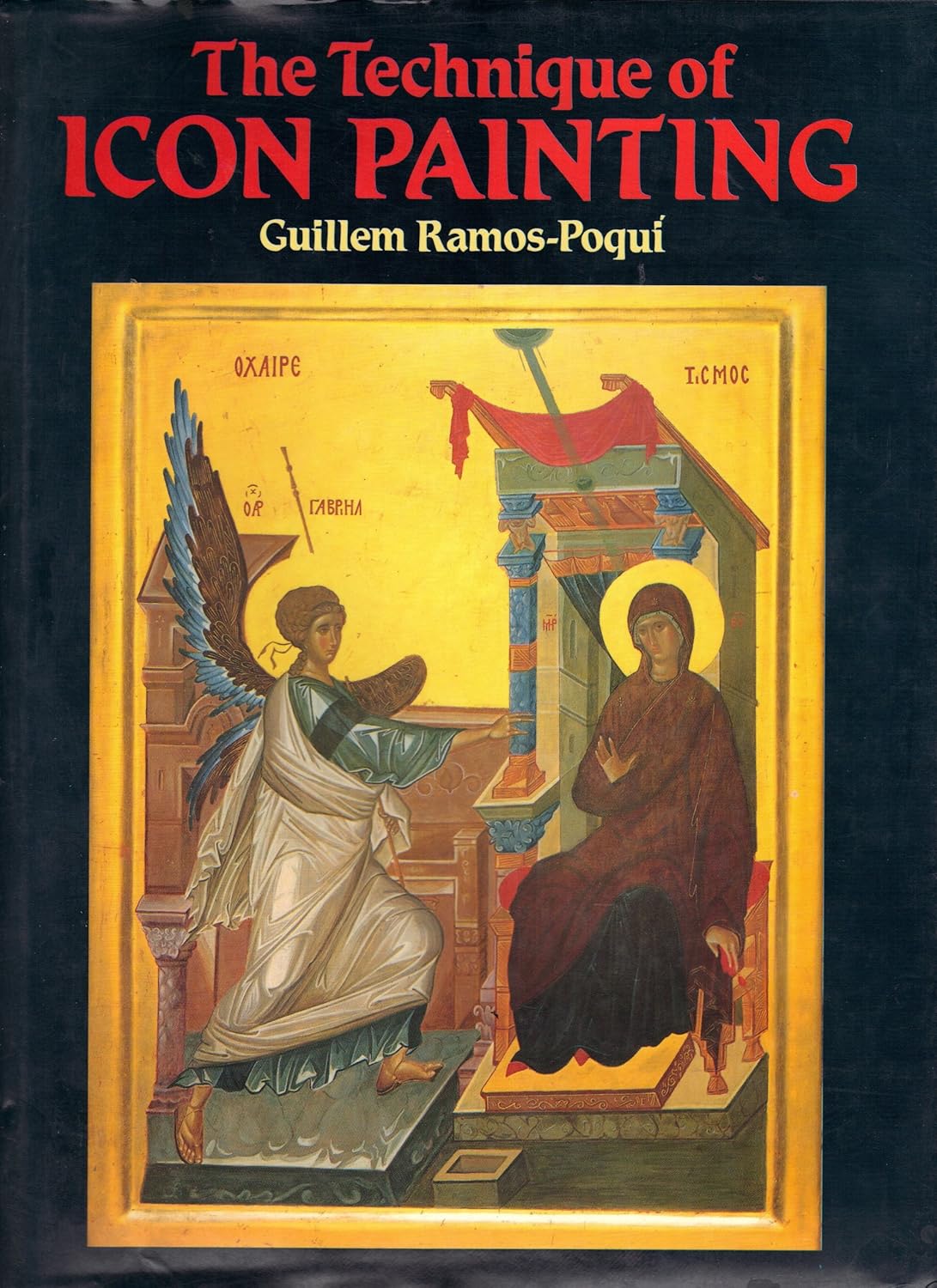 Guillem Ramos-Poqui - The Technique of Icon Painting