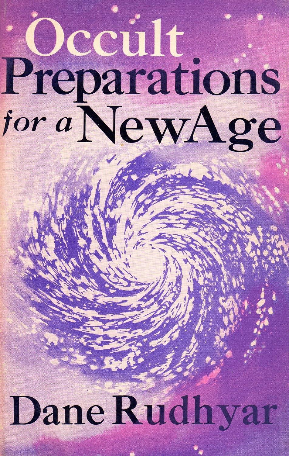 Dane Rudhyar - Occult Preparations for a New Age