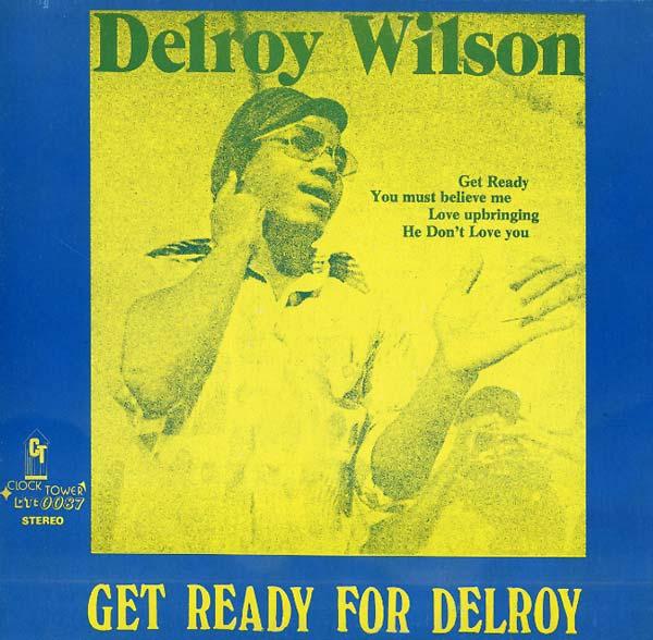 Delroy Wilson – Get Ready For Delroy