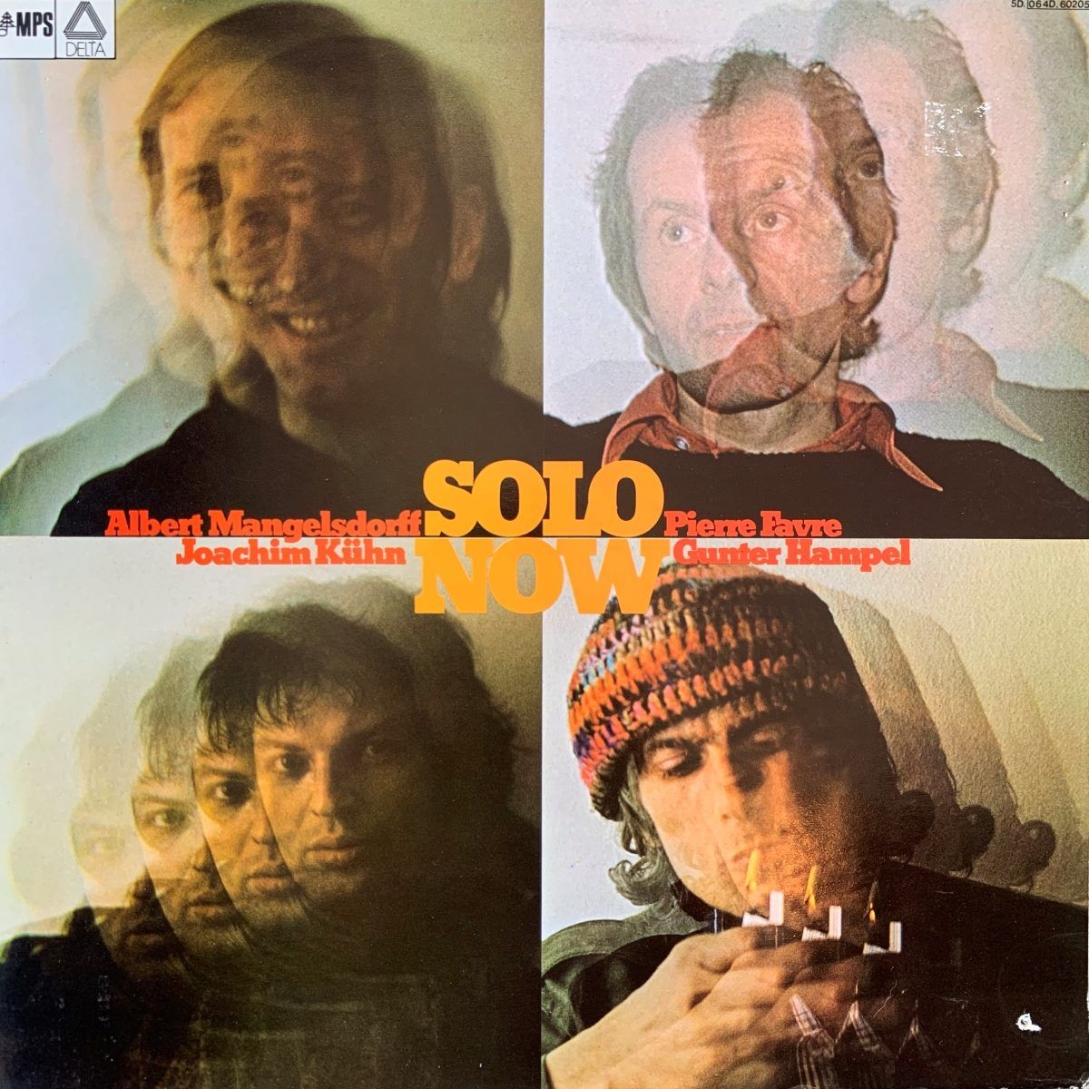 Albert Mangelsdorff, Pierre Favre, Joachim K?hn, Gunter Hampel _? Solo Now