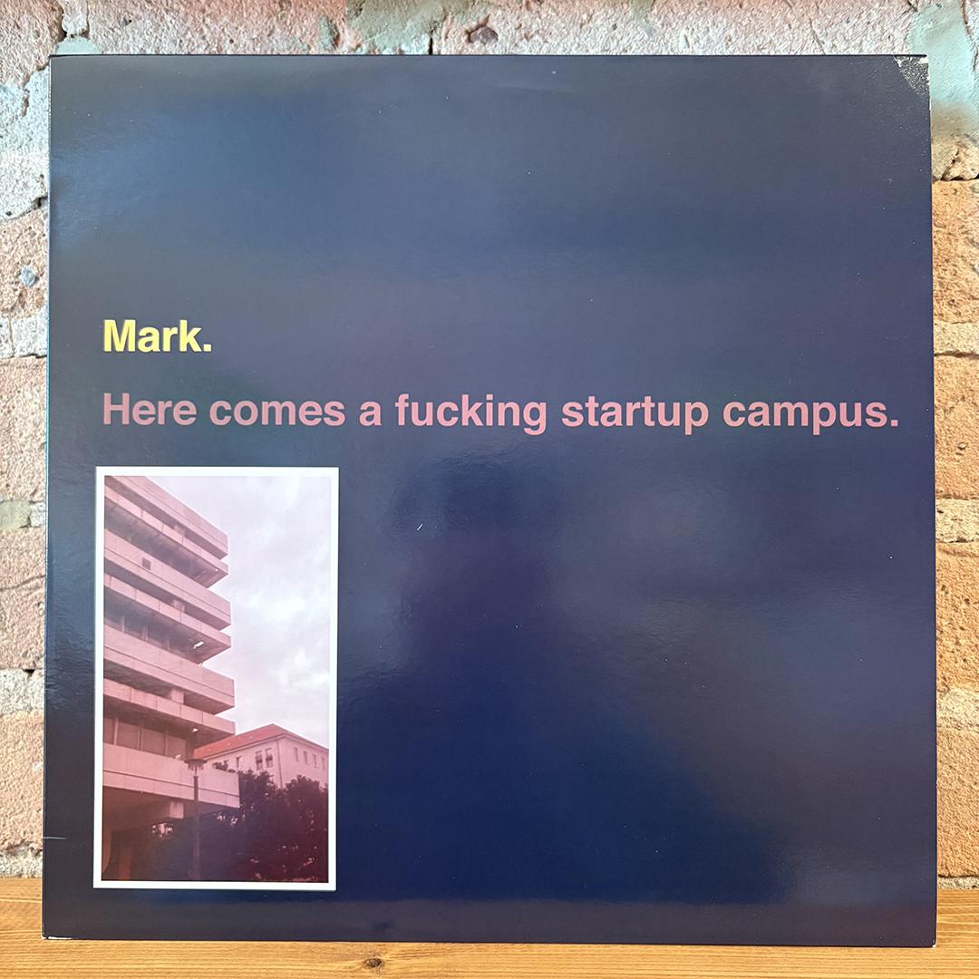 Mark – Here Comes A Fucking Startup Campus