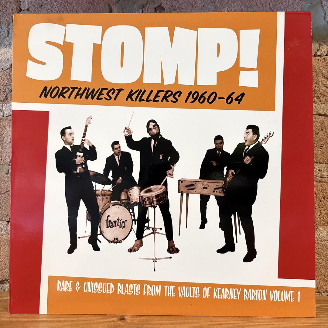 V/A – Stomp! Northwest Killers 1960-64: Rare & Unissued Blasts From The Vaults Of Kearney Barton Volume 1