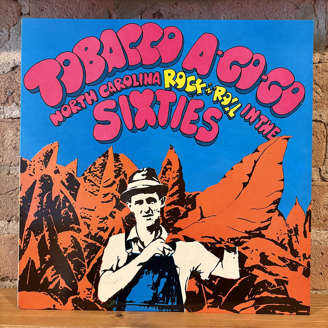 V/A – Tobacco A-Go-Go (North Carolina Rock'n'Roll In The Sixties)
