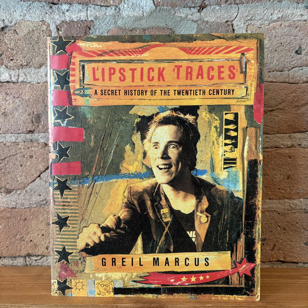 Greil Marcus - Lipstick Traces