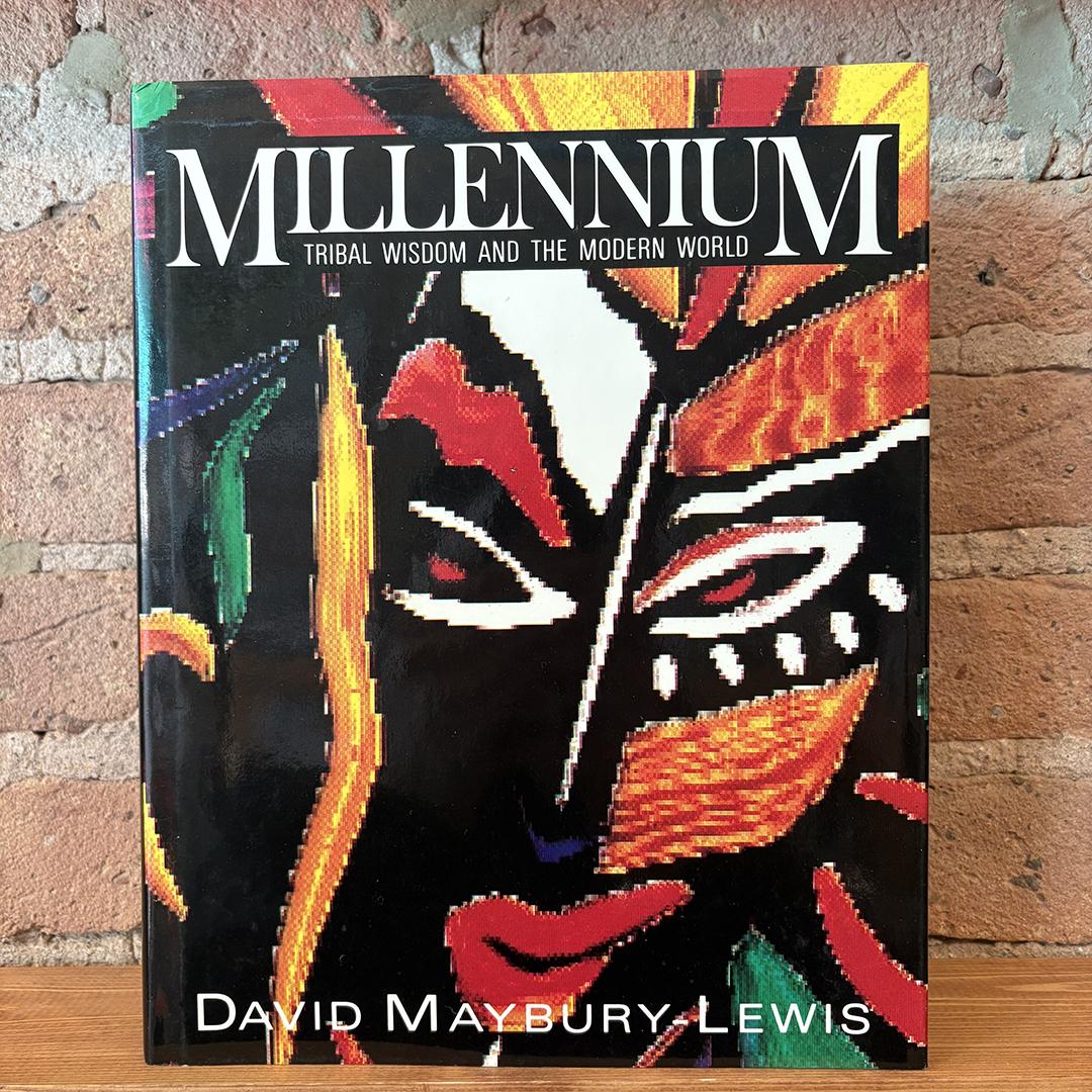 Millennium: Tribal Wisdom And The Modern World