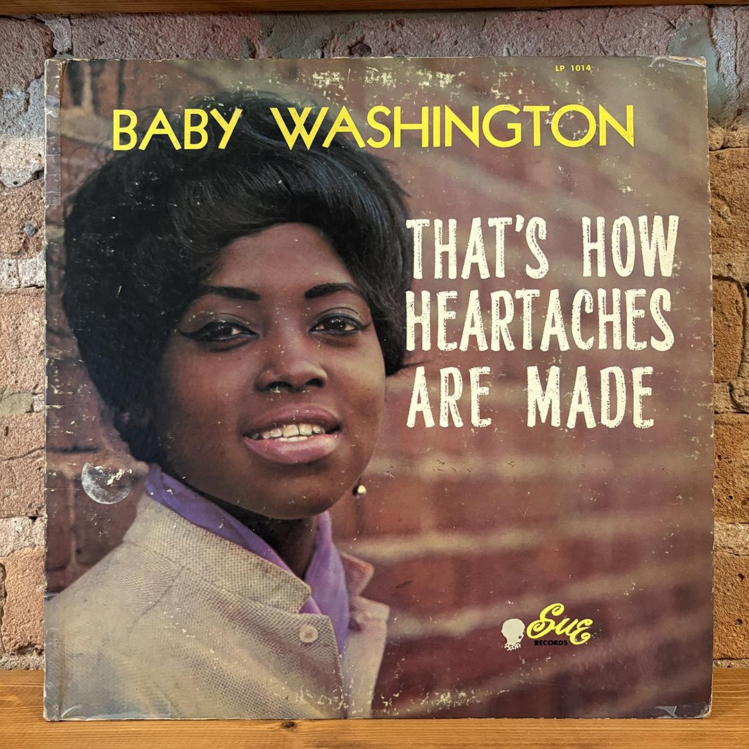 Baby Washington – That's How Heartaches Are Made (check condition, plays w/noise)