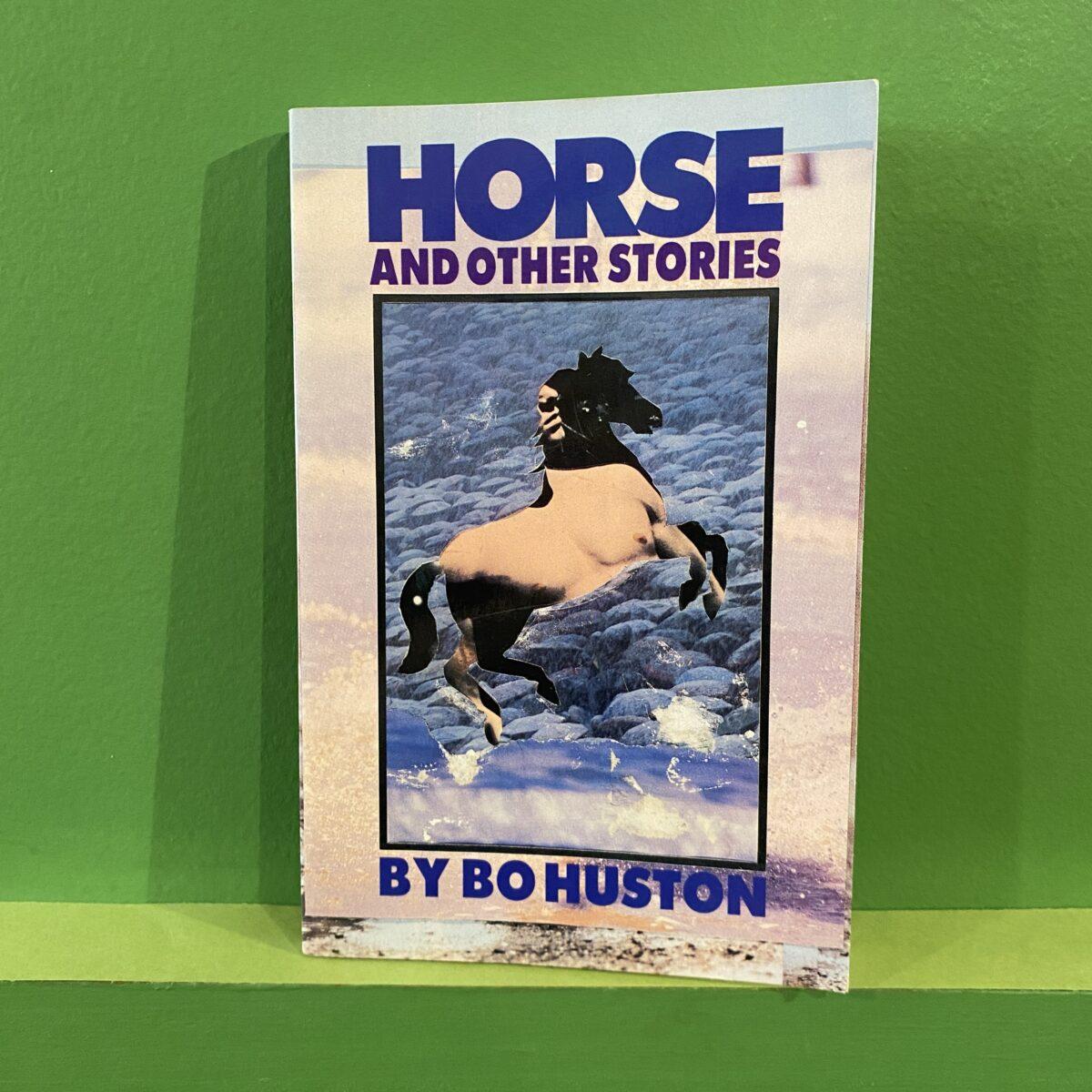 Bo Huston - Horse And Other Stories (scarce)