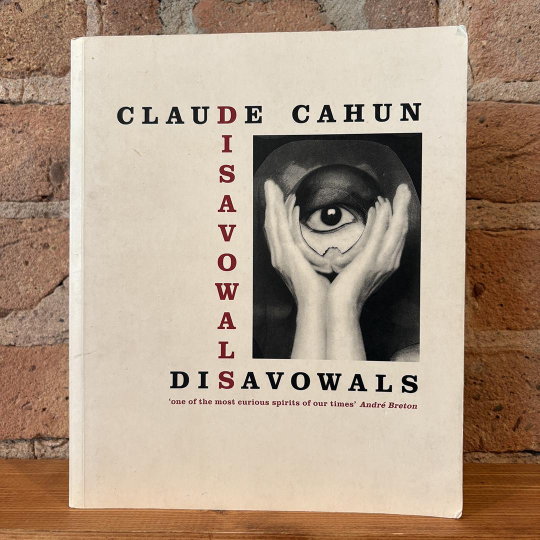 Claude Cahun - Disavowals