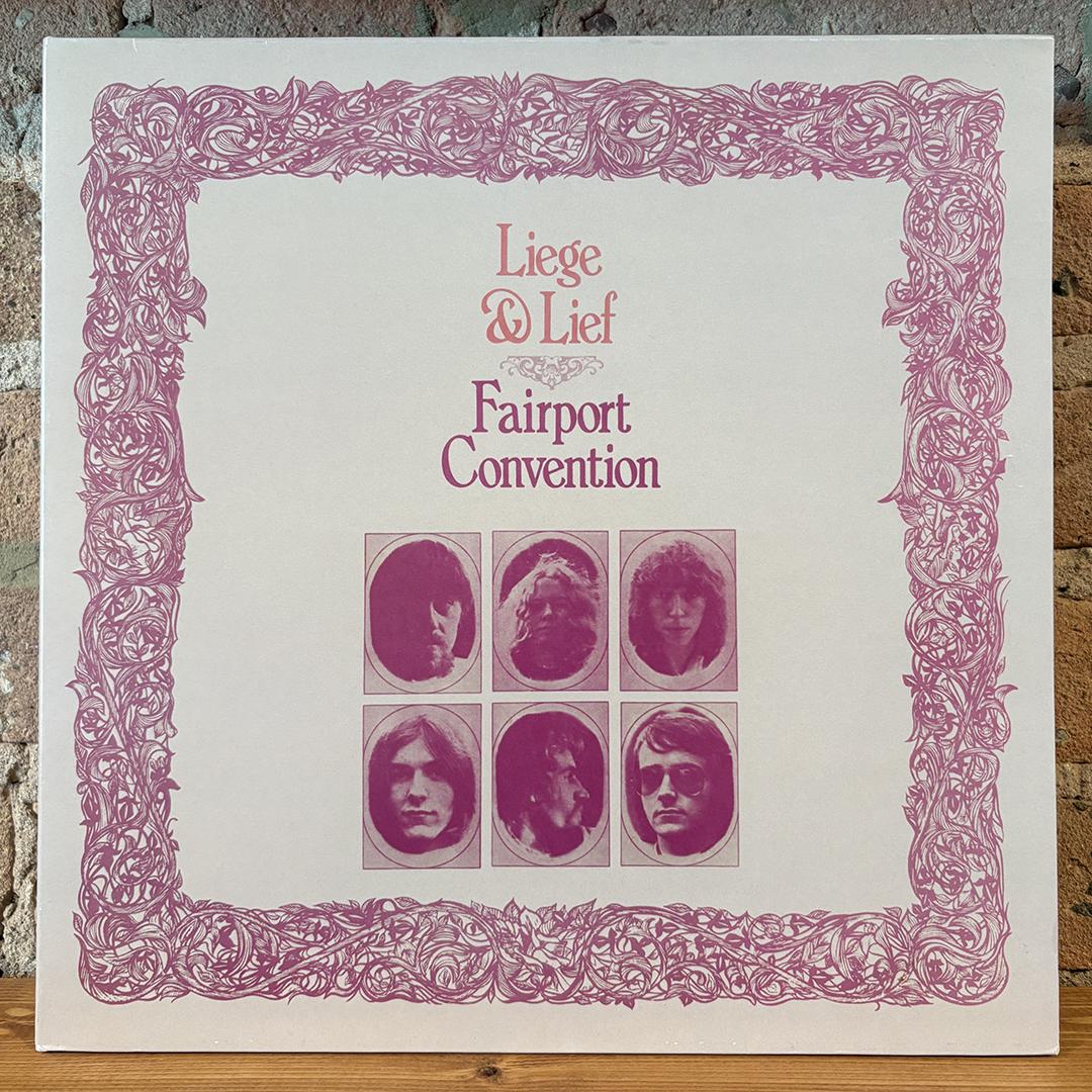 Fairport Convention – Liege & Lief (180g Reissue)