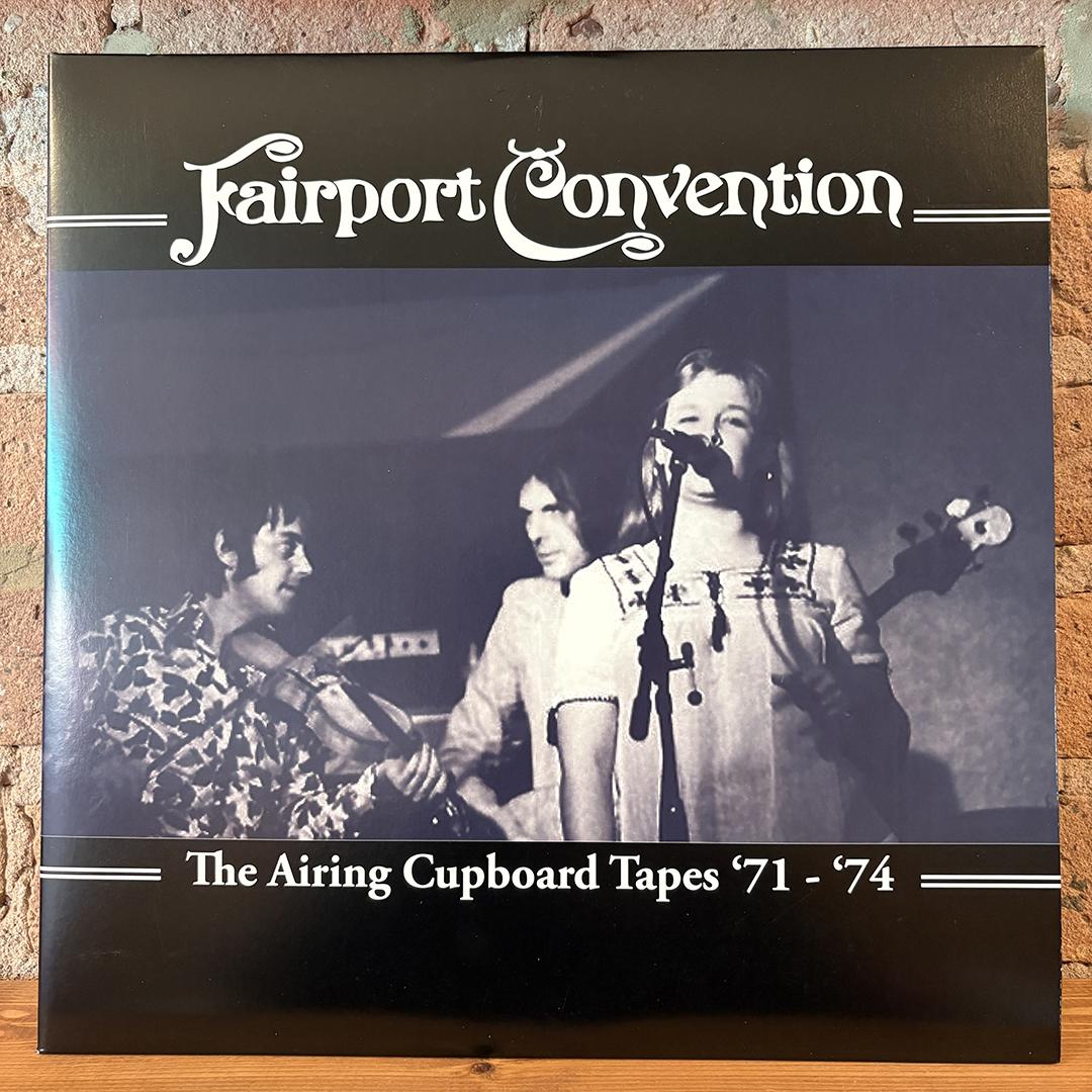 Fairport Convention – The Airing Cupboard Tapes '71 - '74