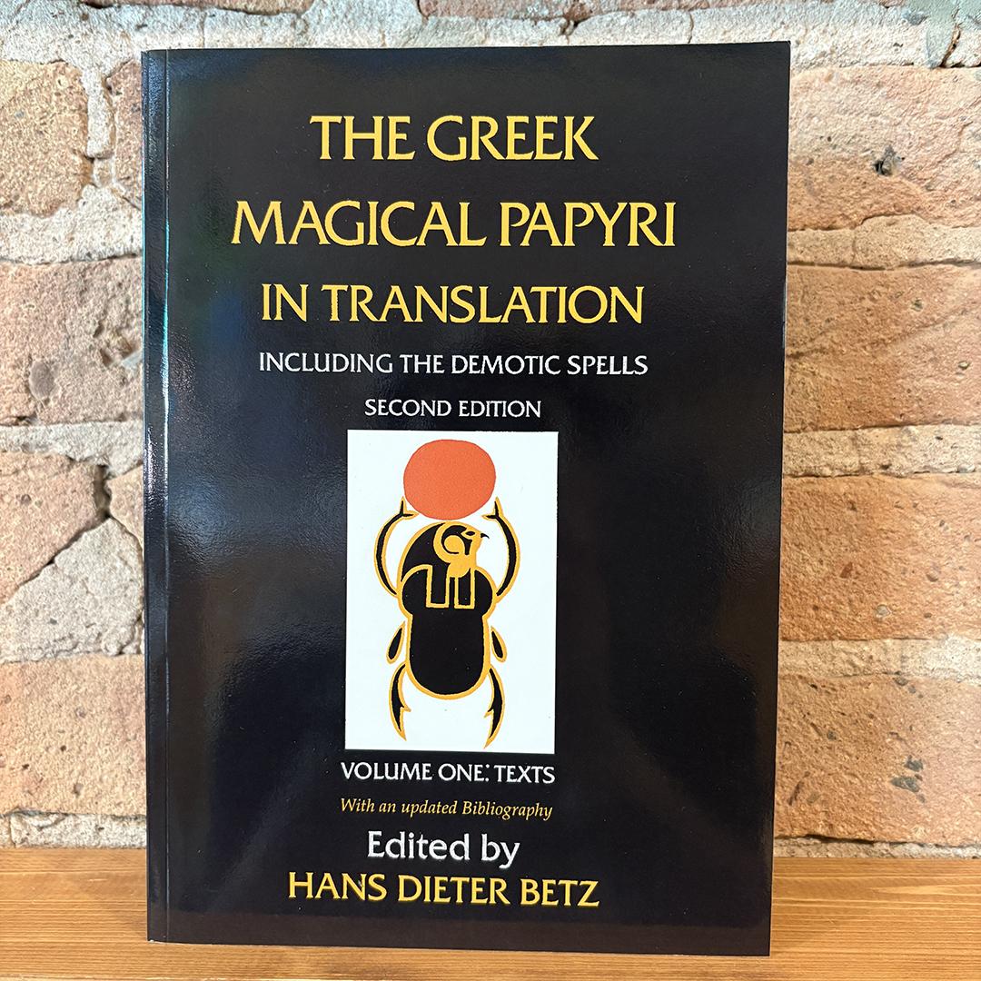 The Greek Magical Papyri in Translation: Including the Demotic Spells
