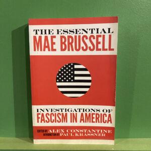 The Essential Mae Brussell: Investigations Of Fascism In America