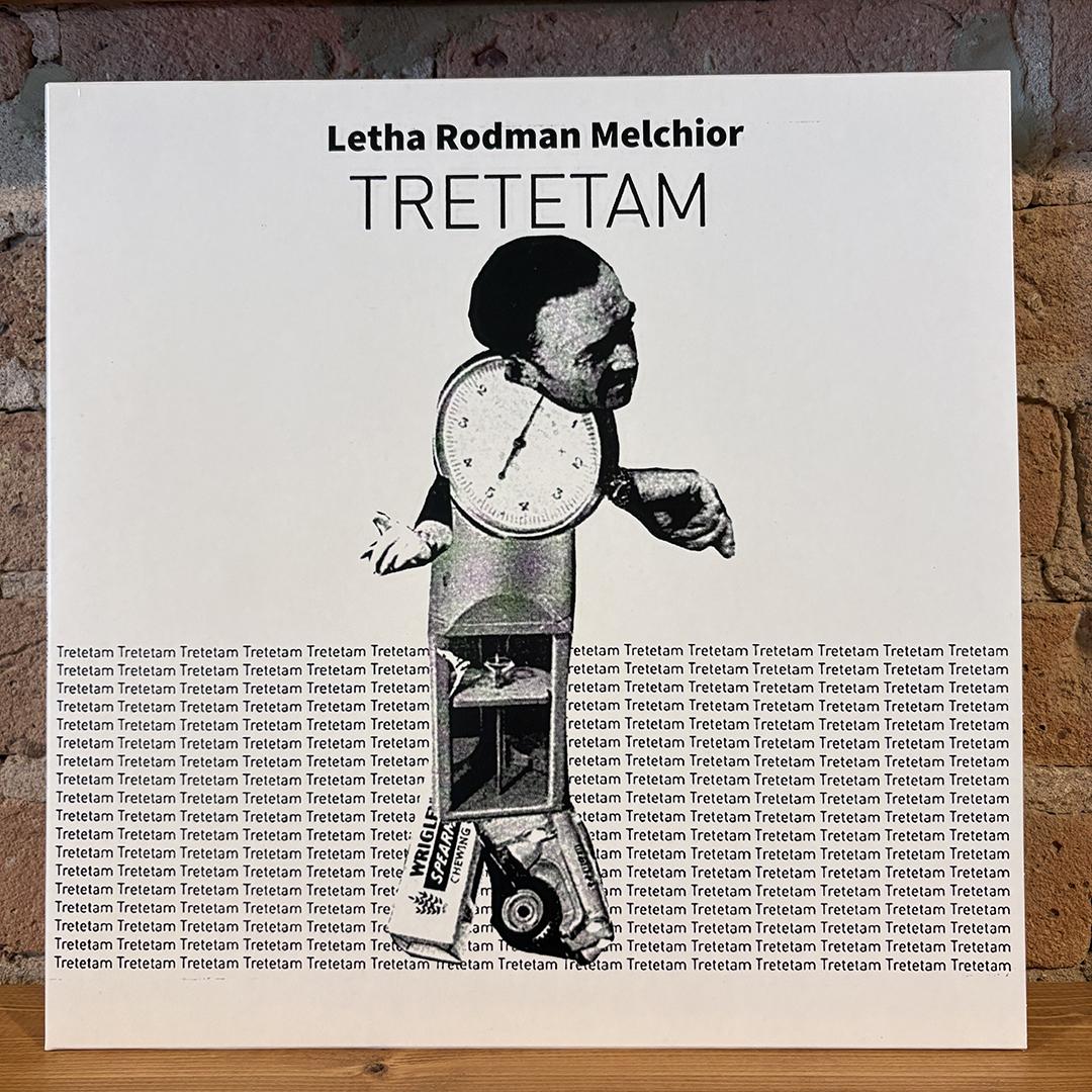 Letha Rodman Melchior* – Tretetam