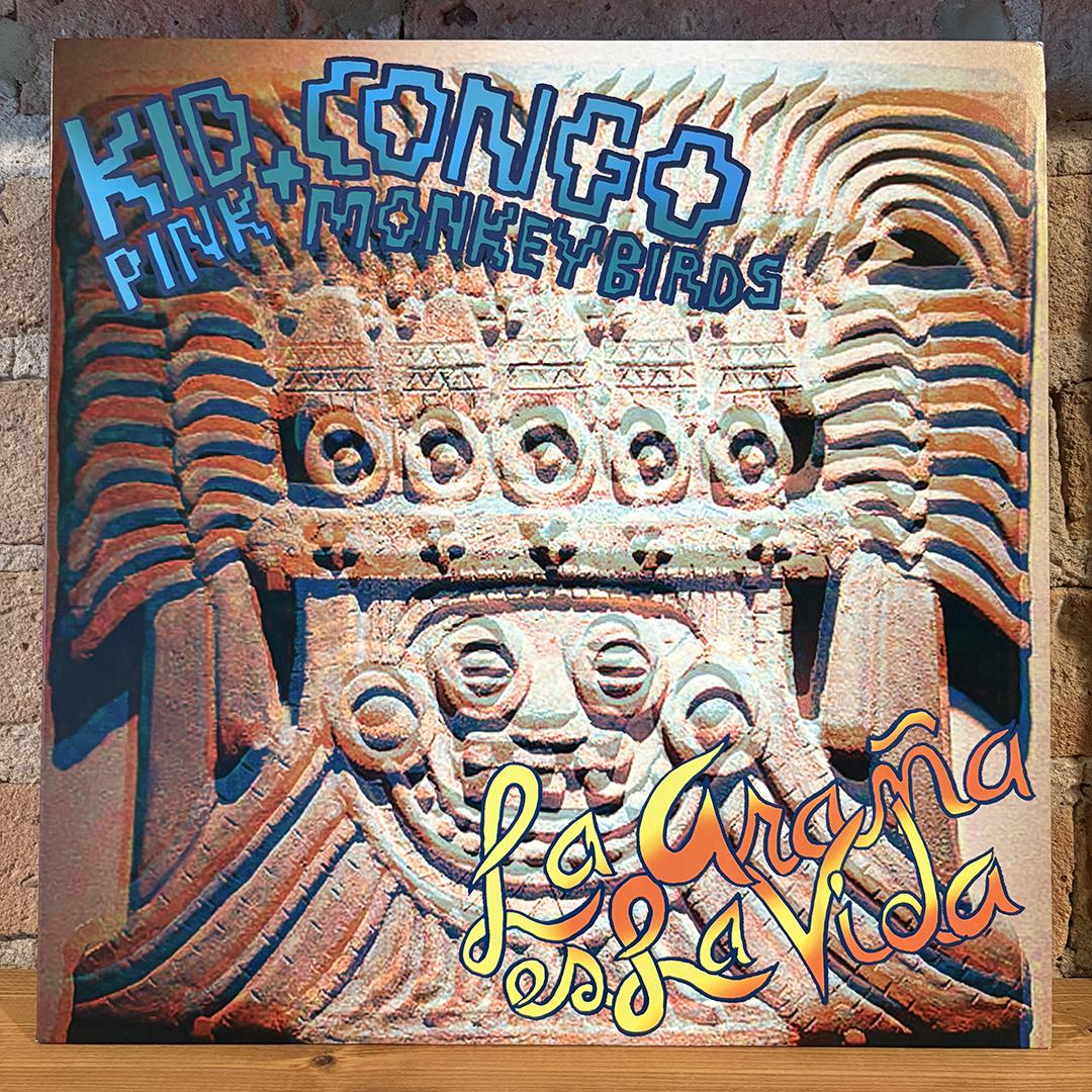 Kid Congo & The Pink Monkey Birds – La Araña Es La Vida