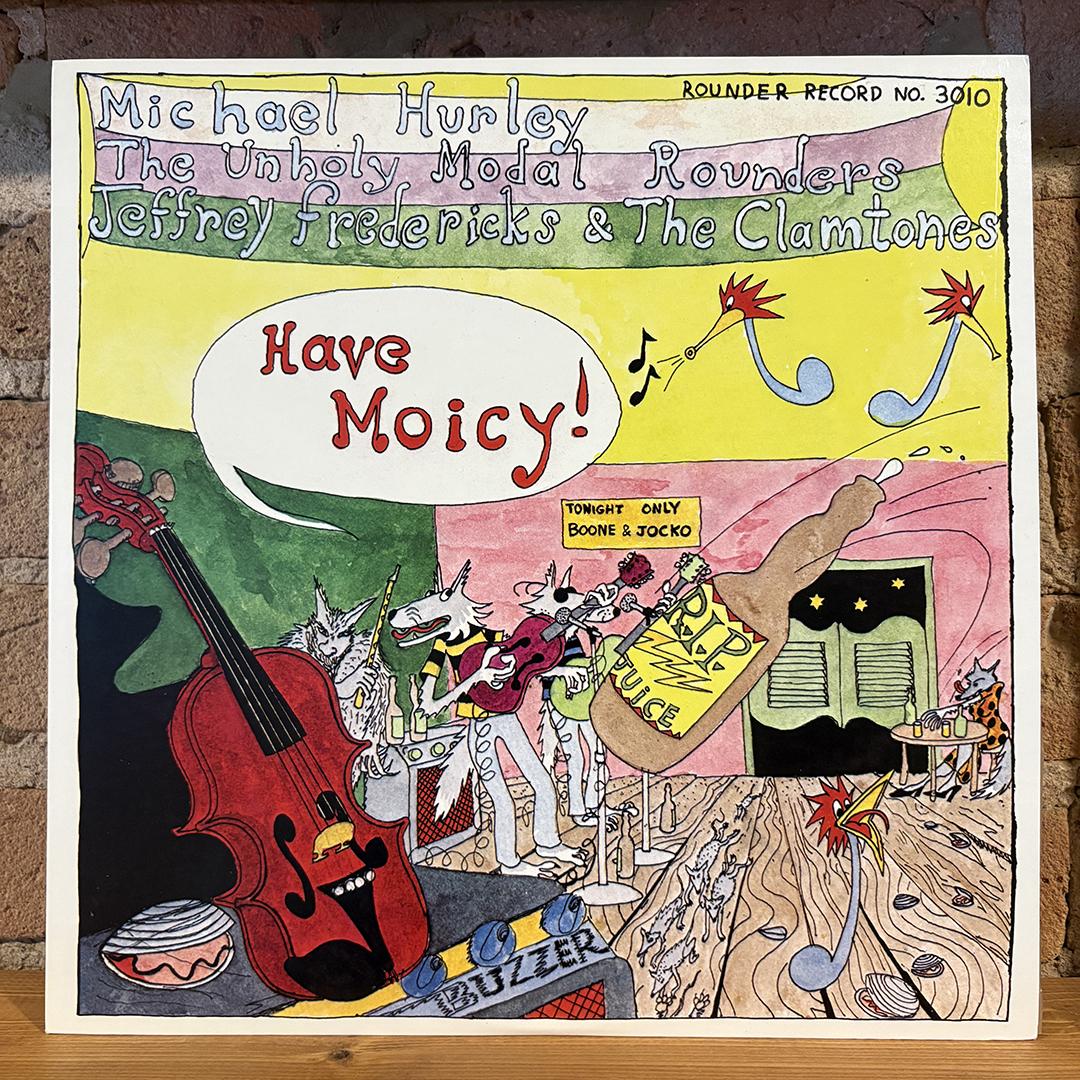 Michael Hurley – Have Moicy! (Light In The Attic Reissue)