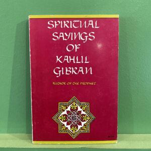 Spiritual Sayings Of Kahlil Gibran