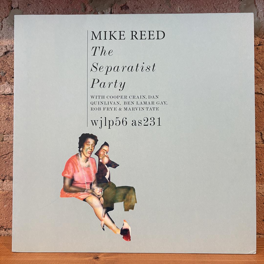 Mike Reed – The Separatist Party