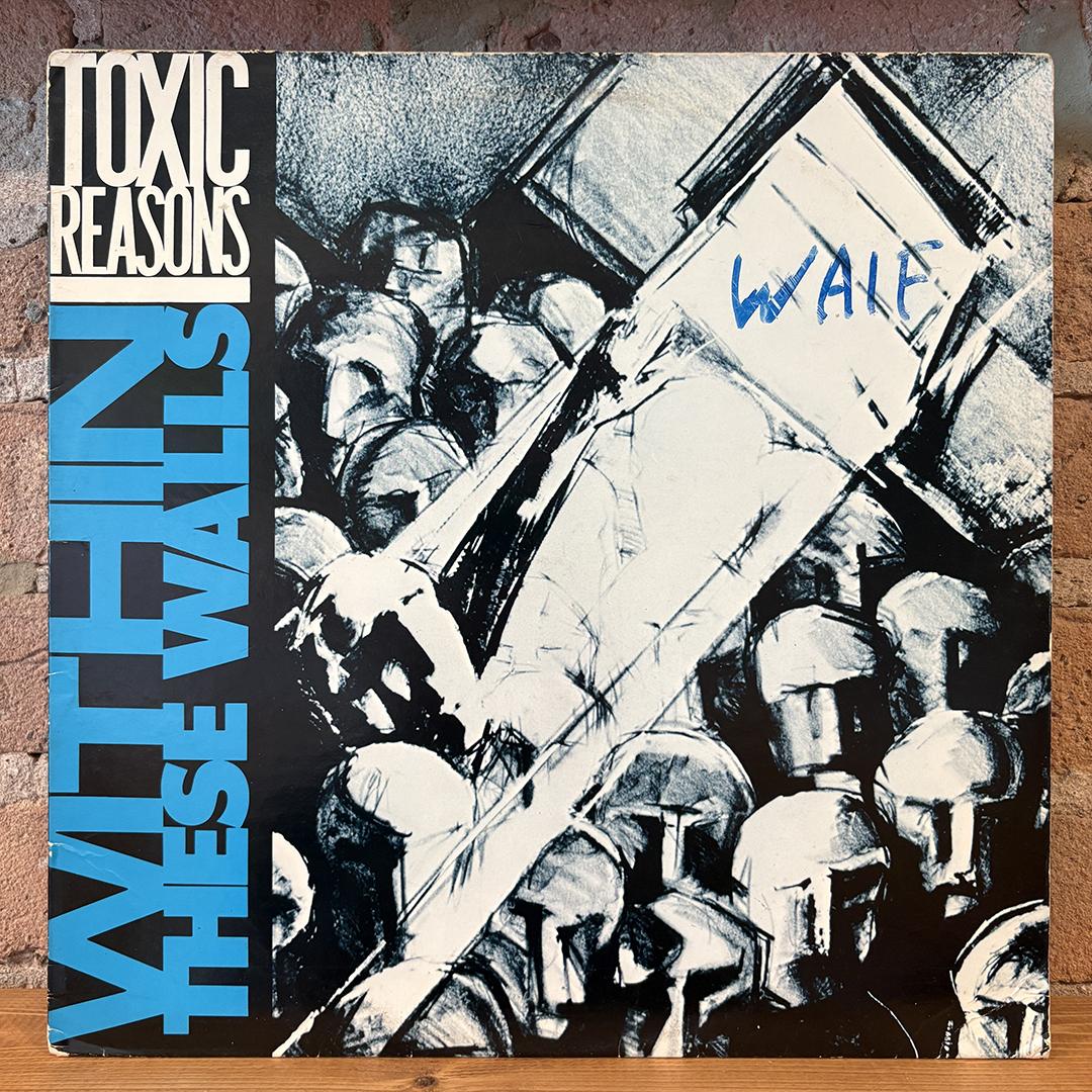 Toxic Reasons – Within These Walls