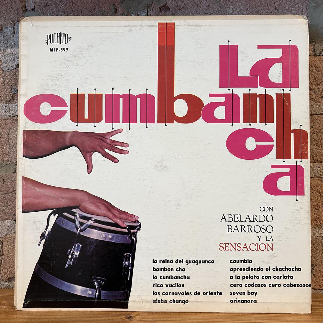 Abelardo Barroso Y La Sensacion – La Cumbancha
