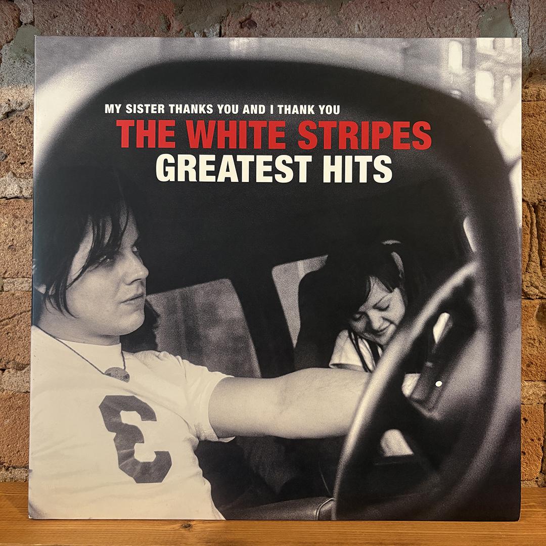 The White Stripes – My Sister Thanks You And I Thank You The White Stripes Greatest Hits