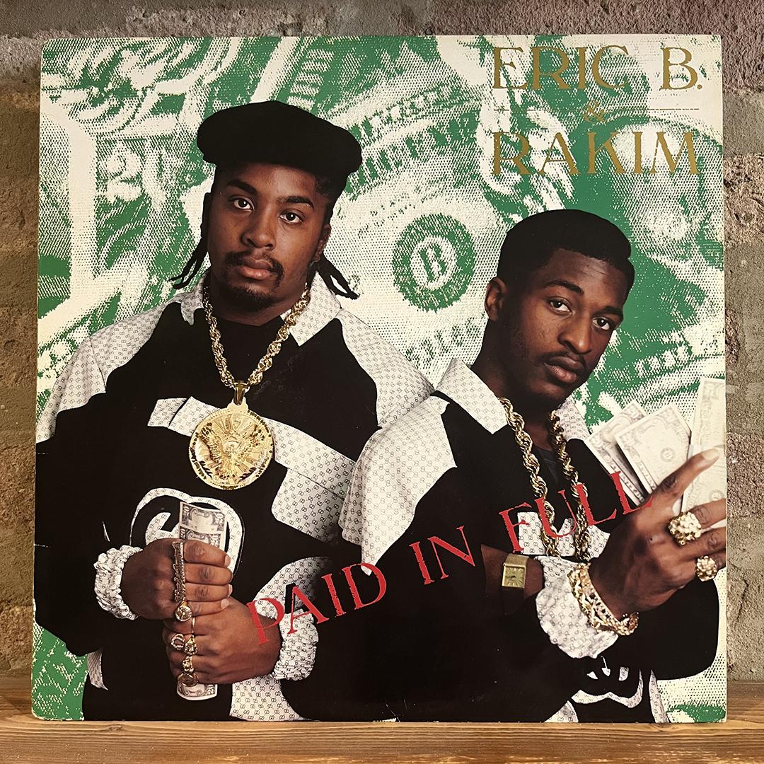 Eric B. & Rakim – Paid In Full (1987 Pressing, check condition, plays w/noise)