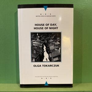 Olga Tokarczuk - House Of Day, House Of Night