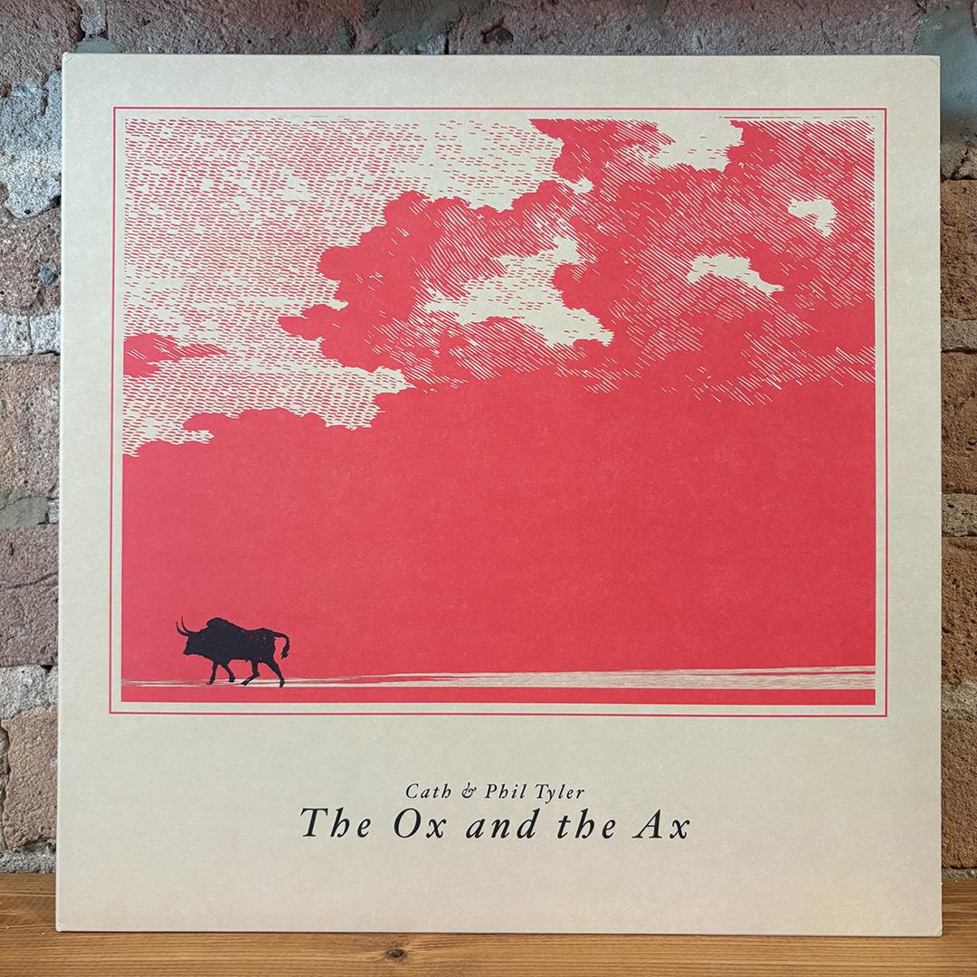 Cath & Phil Tyler – The Ox And The Ax