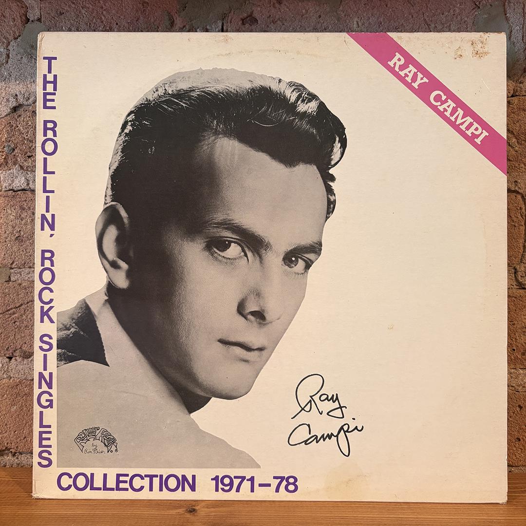 Ray Campi – The Rollin' Rock Singles Collection 1971-78
