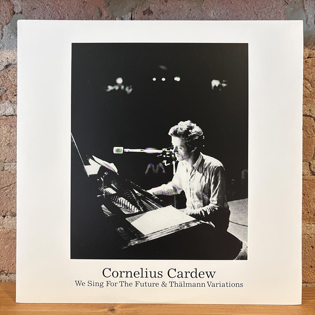 Cornelius Cardew – We Sing For The Future & Thälmann Variations