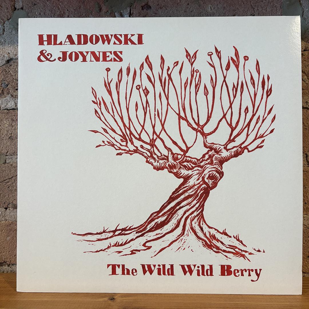 Hladowski & Joynes – The Wild Wild Berry