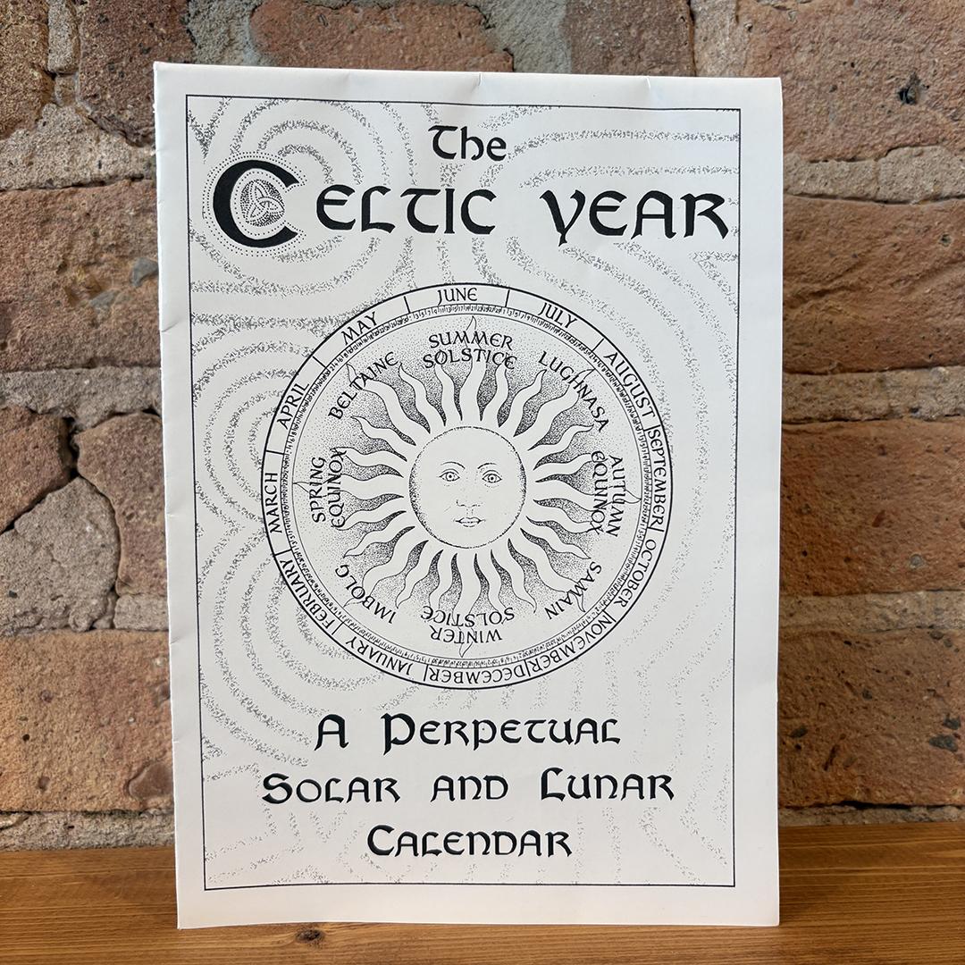 The Celtic Year: A Perpetual Solar And Lunar Calendar