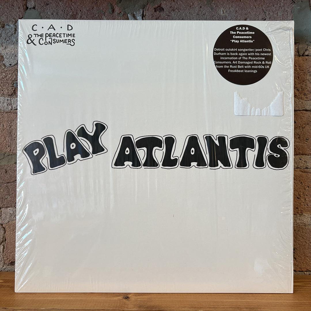 C.A.D* & The Peacetime Consumers – Play Atlantis