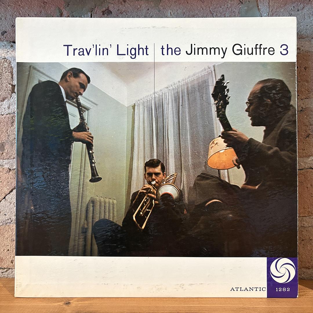 The Jimmy Giuffre 3 – Trav'lin' Light (1958 Pressing)