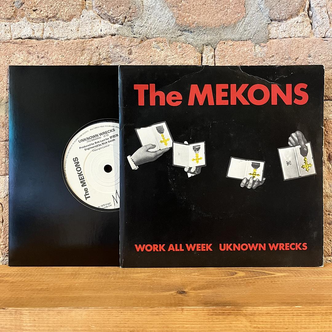 The Mekons – Work All Week / Unknown Wrecks