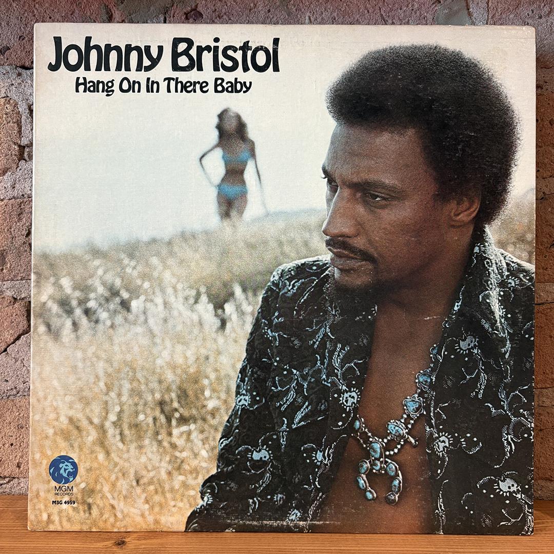 Johnny Bristol – Hang On In There Baby
