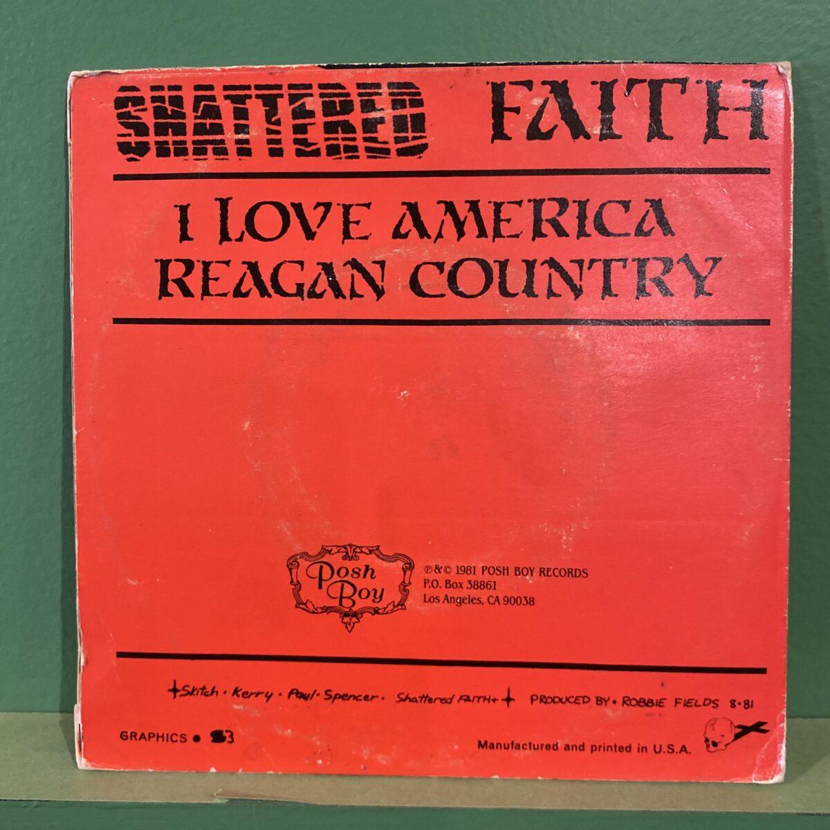 Shattered Faith – I Love America / Reagan Country - Image 2