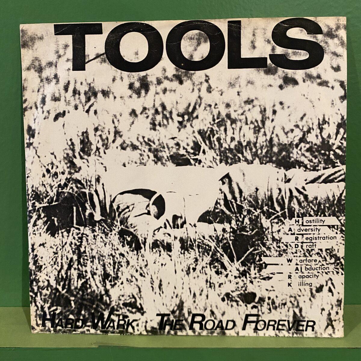 Tools ‎– Hard Wark / The Road Forever