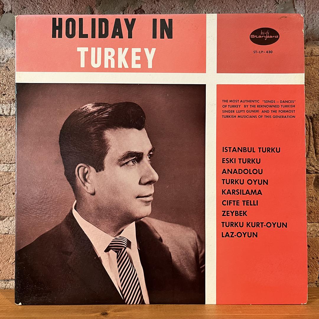 Lütfi Güneri – Holiday In Turkey