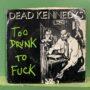 Dead Kennedys ‎– Too Drunk To Fuck
